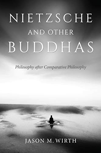 Nietzsche and Other Buddhas Philosophy after Comparative Philosophy [Paperback]