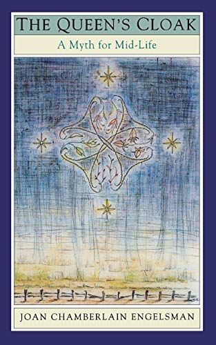 The Queen's Cloak A Myth For Mid-Life [Paperback]