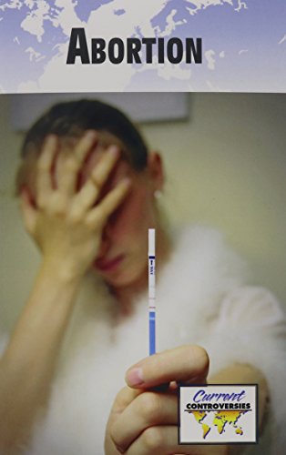 Abortion (current Controversies) [Paperback]