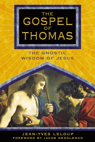 The Gospel of Thomas The Gnostic Wisdom of Jesus [Paperback]
