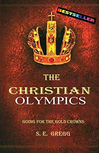 The Christian Olympics Going For The Gold Crowns [Paperback]
