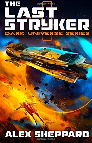 The Last Stryker (dark Universe Series) (volume 1) [Paperback]
