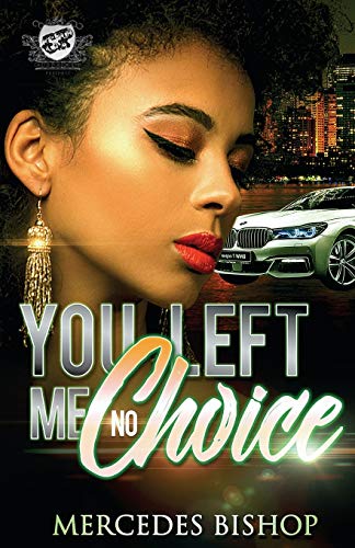You Left Me No Choice (The Cartel Publications Presents) [Paperback]