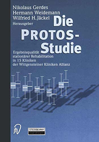 Die Protos-Studie Ergebnisqualitt stationrer Rehabilitation in 15 Kliniken de [Paperback]