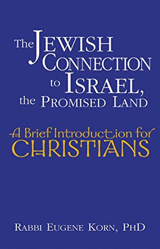 The Jewish Connection to Israel, the Promised Land A Brief Introduction for Chr [Paperback]