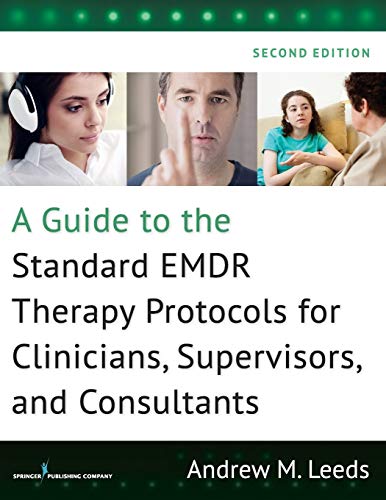 A Guide to the Standard EMDR Therapy Protocols for Clinicians, Supervisors, and  [Paperback]