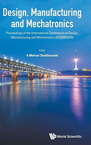 Design, Manufacturing And Mechatronics - Proceedings Of The International Confer [Hardcover]