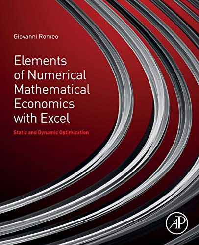 Elements of Numerical Mathematical Economics with Excel Static and Dynamic Opti [Paperback]