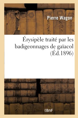 Erysipele Traite Par Les Badigeonnages De Gaiacol