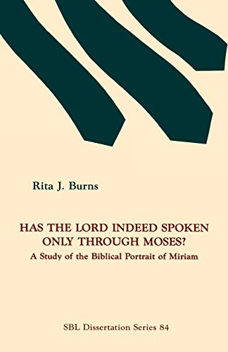 Has The Lord Indeed Spoken Only Through Moses A Study Of The Biblical Portrait [Paperback]