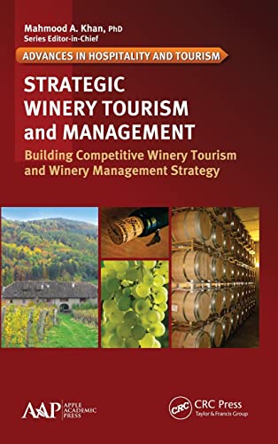 Strategic Winery Tourism and Management Building Competitive Winery Tourism and [Hardcover]