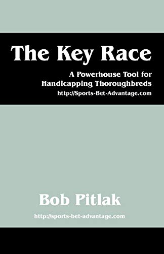 The Key Race A Powerhouse Tool For Handicapping Thoroughbreds Http //sports-B [Paperback]