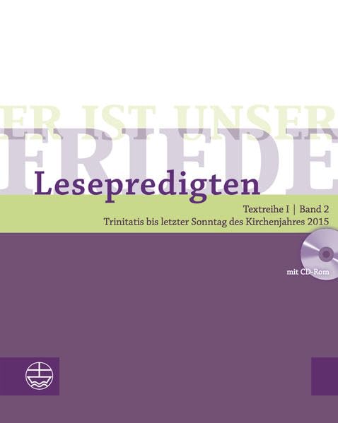 Er ist unser Friede. Lesepredigten Textreihe I/Bd. 2 - Broschur + CD Trinitatis [Paperback]