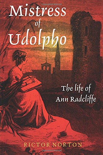 Mistress of Udolpho The Life of Ann Radcliffe [Paperback]