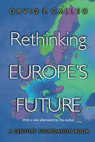 Rethinking Europe's Future [Paperback]