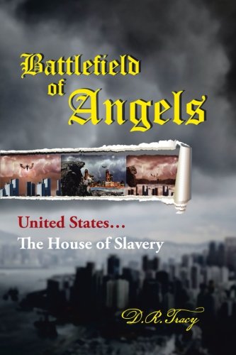 Battlefield of Angels  United States... the House of Slavery [Paperback]
