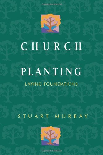 Church Planting Laying Foundations [Paperback]