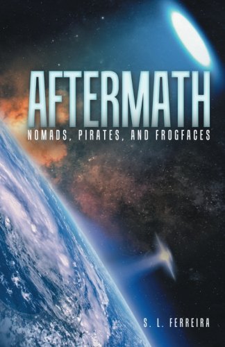 Aftermath Nomads, Pirates, And Frogfaces [Paperback]