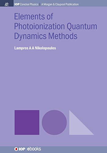 Elements of Photoionization Quantum Dynamics Methods [Paperback]