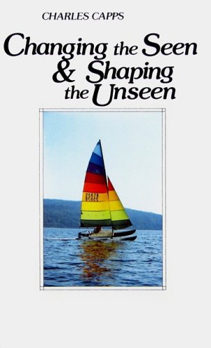 Changing The Seen & Shaping The Unseen [Paperback]