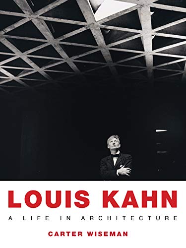 Louis Kahn  A Life in Architecture [Paperback]