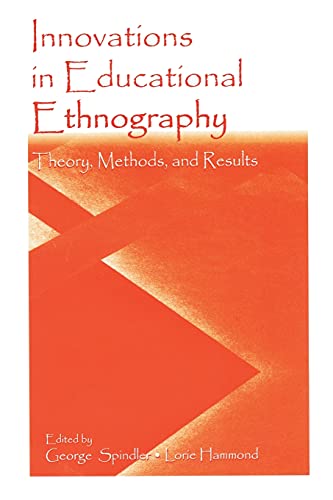 Innovations in Educational Ethnography Theories, Methods, and Results [Paperback]