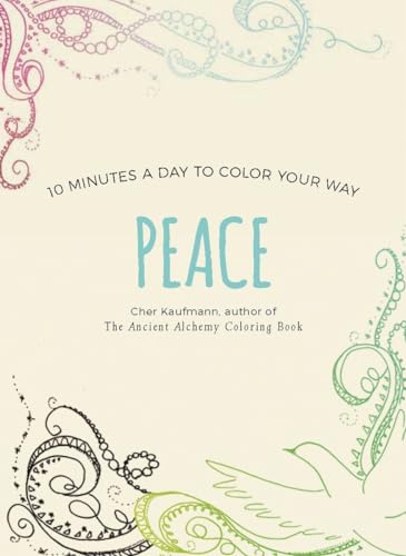 Peace 10 Minutes a Day to Color Your Way [Paperback]