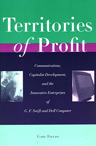 Territories of Profit Communications, Capitalist Development, and the Innovativ [Hardcover]