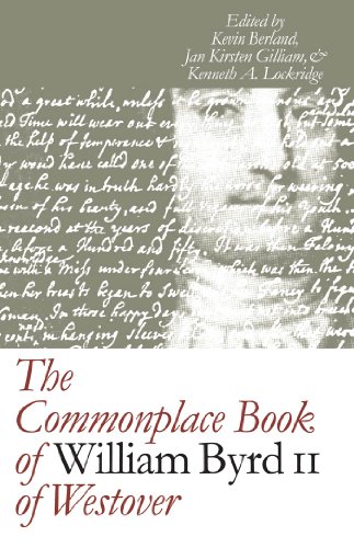 The Commonplace Book Of William Byrd Ii Of Westover (published For The Omohundro [Paperback]