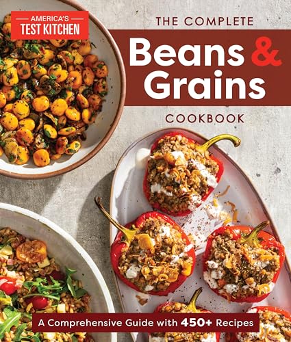 The Complete Beans and Grains Cookbook A Comprehensive Guide with 450+ Recipes [Paperback]