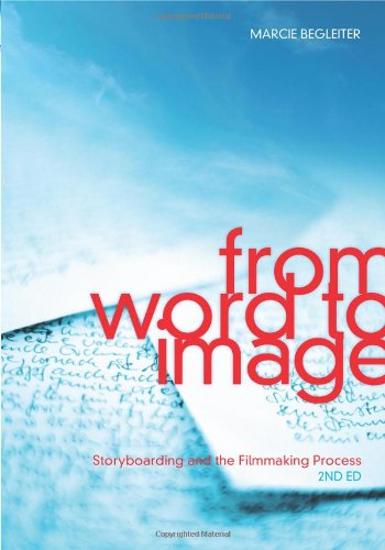 From Word to Image-2nd edition Storyboarding and the Filmmaking Process [Paperback]
