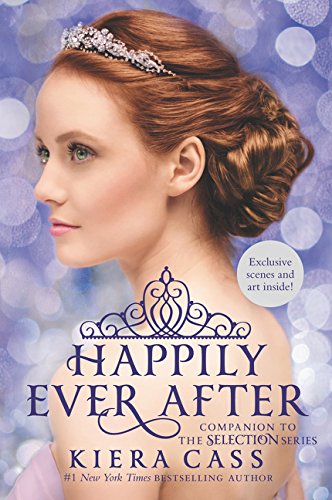 Happily Ever After Companion to the Selection Series [Paperback]