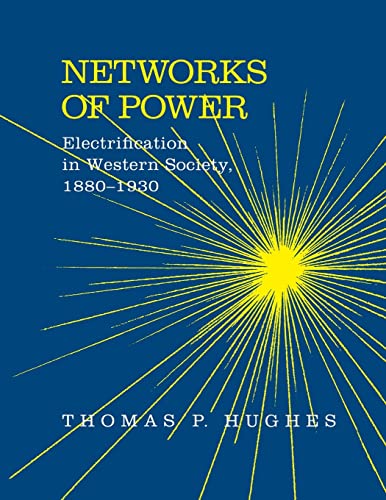 Networks of Power Electrification in Western Society 1880-1930 [Paperback]