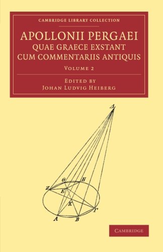 Apollonii Pergaei quae Graece exstant cum commentariis antiquis Volume 2 [Paperback]