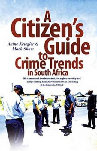 A Citizen's Guide To Crime Trends In South Africa [Paperback]