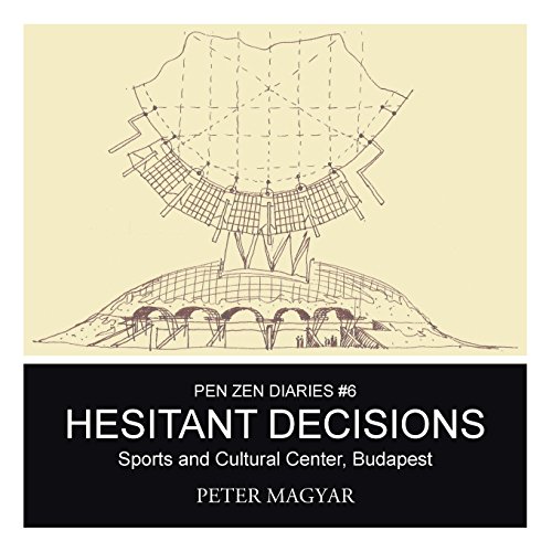 Hesitant Decisions Sports And Cultural Center, Budapest [Paperback]