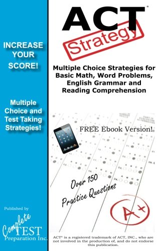 Act Strategy Winning Multiple Choice Strategies For The Act Exam [Paperback]