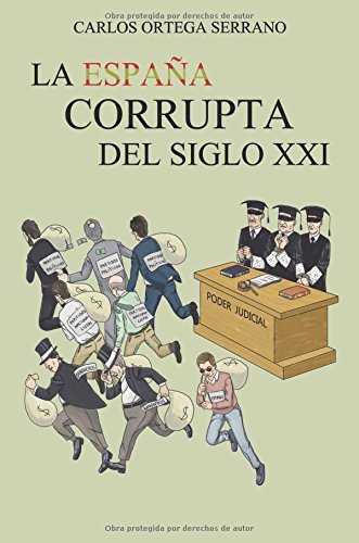 La Espaa Corrupta Del Siglo Xxi (spanish Edition) [Paperback]