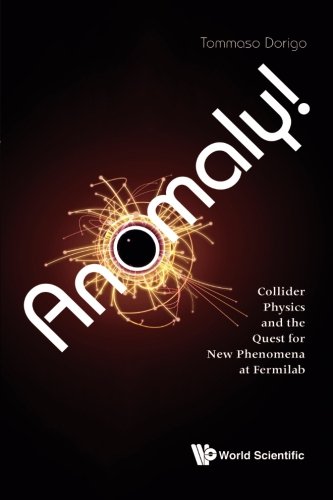 Anomaly Collider Physics And The Quest For New Phenomena At Fermilab [Paperback]