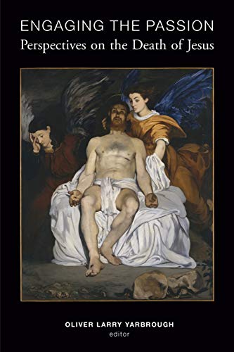 Engaging The Passion Perspectives On The Death Of Jesus [Paperback]