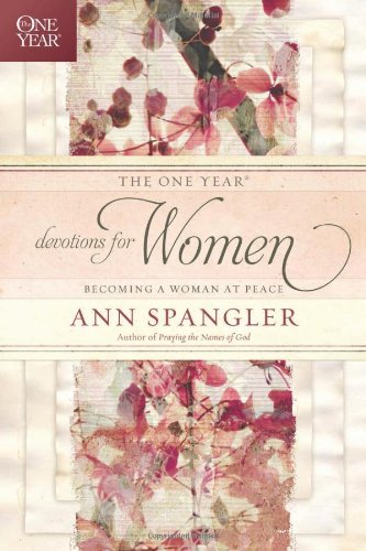 One Year Devotions for Women Becoming a Woman at Peace [Paperback]