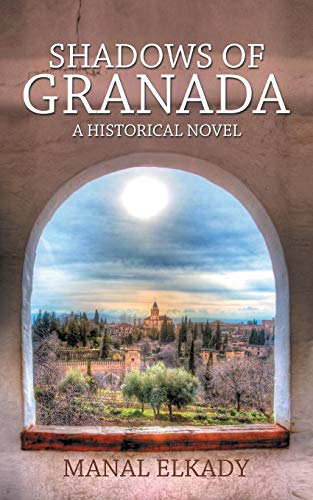 Shadows Of Granada A Historical Novel [Paperback]