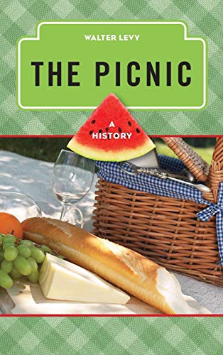 The Picnic A History [Hardcover]