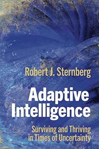 Adaptive Intelligence Surviving and Thriving in Times of Uncertainty [Paperback]