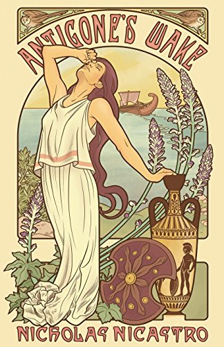 Antigone's Wake A Novel Of Imperial Athens [Paperback]