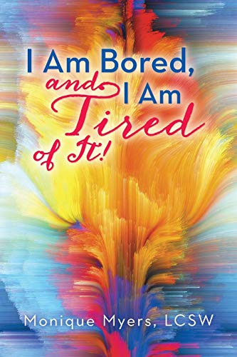 I Am Bored And I Am Tired Of It [Paperback]
