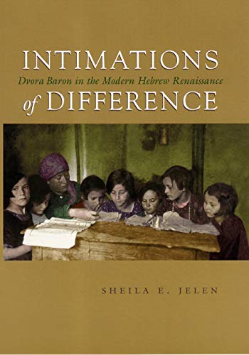 Intimations Of Difference Dvora Baron In The Modern Hebrew Renaissance (judaic  [Hardcover]
