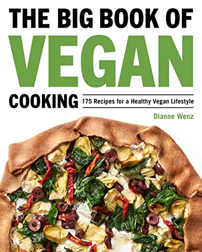 The Big Book of Vegan Cooking 175 Recipes for a Healthy Vegan Lifestyle [Paperback]
