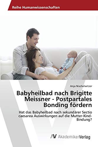 Babyheilbad Nach Brigitte Meissner - Postpartales Bonding Frdern (german Editio [Paperback]