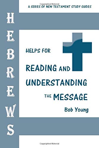 Hebrews Helps For Reading And Understanding The Message (a Series Of New Testam [Paperback]
